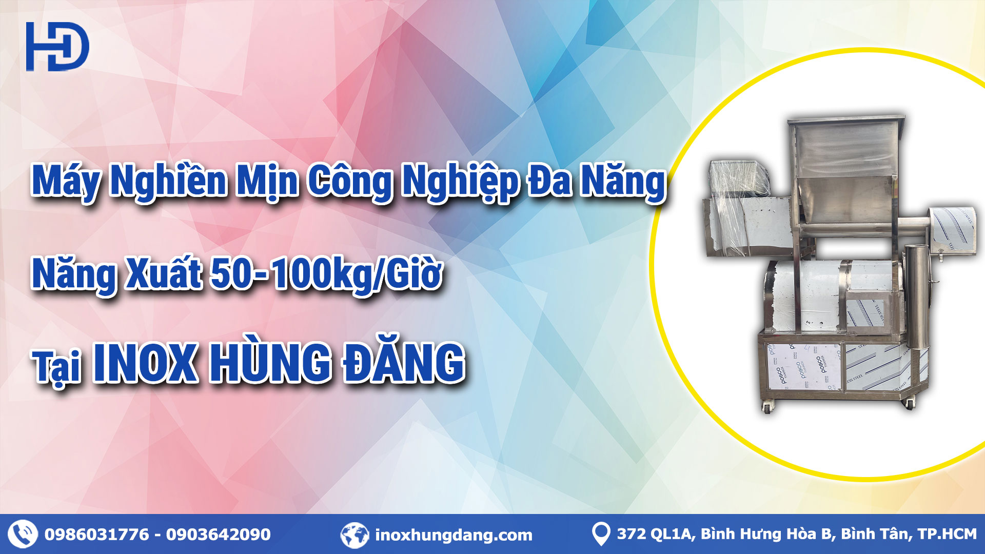 Máy Nghiền Mịn Công Nghiệp Đa Năng Tại Inox Hùng Đăng Với Năng Xuất 50kg - 100kg Mỗi Giờ Máy Nghiền Mịn Công Nghiệp Đa Năng Tại Inox Hùng Đăng Với Năng Xuất 50kg - 100kg Mỗi Giờ