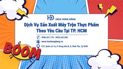 Dịch Vụ Sản Xuất Máy Trộn Thực Phẩm Theo Yêu Cầu Tại Tp. Hcm