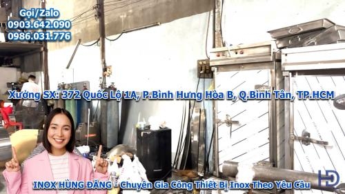 Inox Hùng Đăng Chuyên Gia Công & Sản Xuất Thiết Bị Inox Theo Yêu Cầu