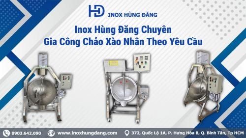 Dịch Vụ Gia Công Chảo Xào Nhân Theo Yêu Cầu Dịch Vụ Gia Công Chảo Xào Nhân Theo Yêu Cầu