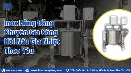 Dịch Vụ Gia Công Nồi Nấu Cánh Khuấy Theo Yêu Cầu Dịch Vụ Gia Công Nồi Nấu Cánh Khuấy Theo Yêu Cầu