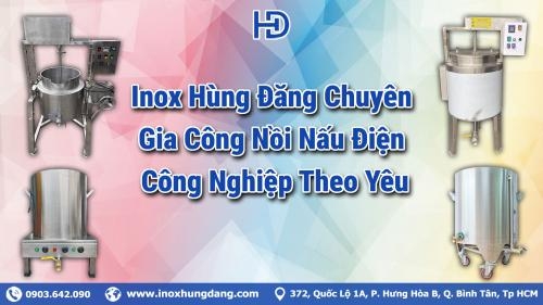 Dịch Vụ Gia Công Nồi Nấu Điện Công Nghiệp Theo Yêu Cầu